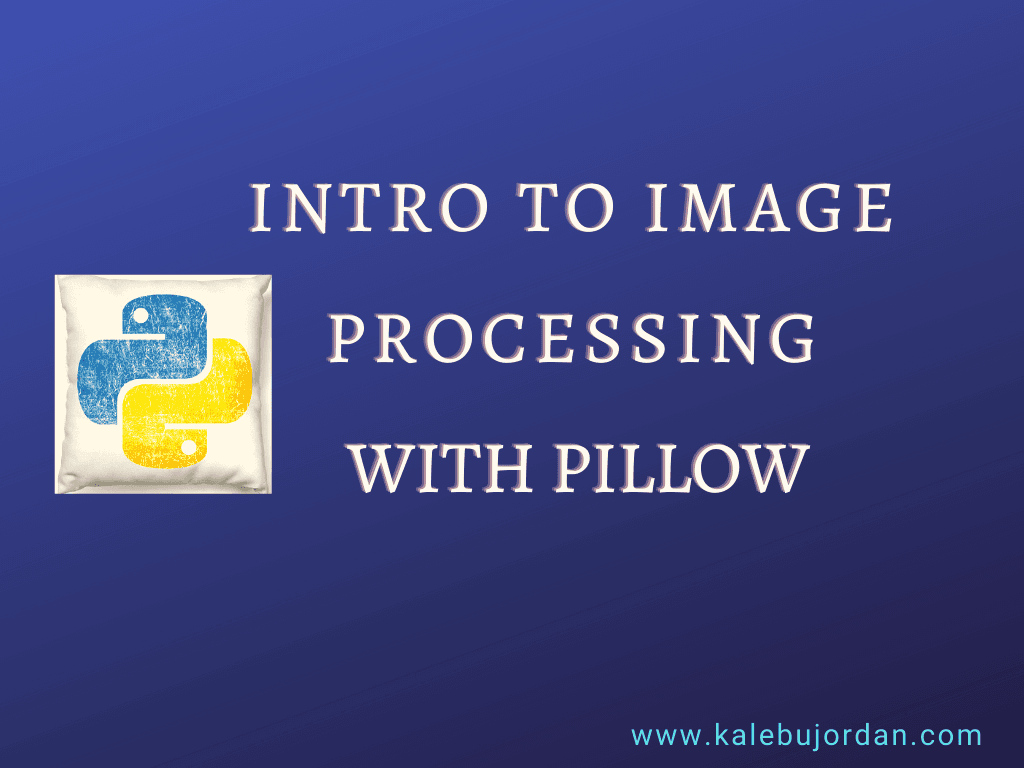 Intro to Image processing in Python with pillow